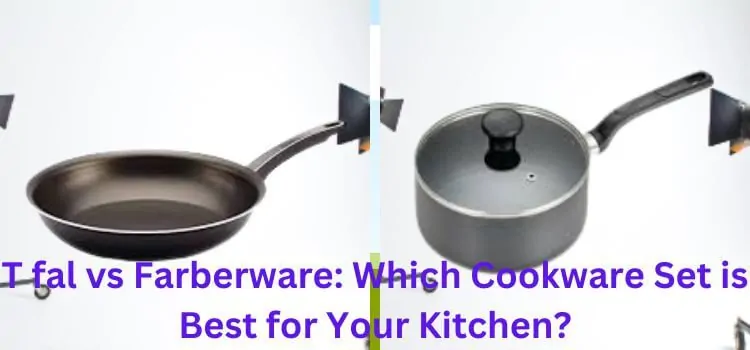 T fal vs Farberware